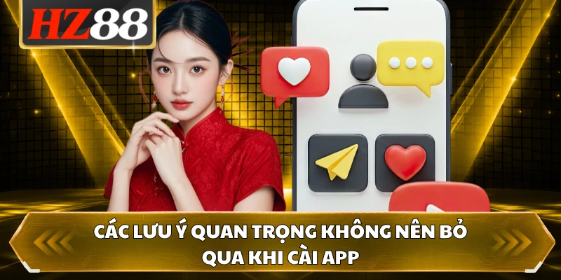 Các lưu ý quan trọng không nên bỏ qua khi cài app